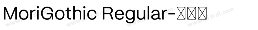 MoriGothic Regular字体转换